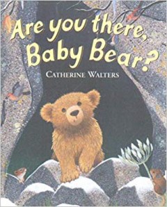 Are you there, Baby Bear? - Catherine Walters