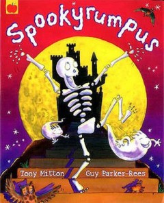 Spookyrumpus - Tony Mitton and Guy Parker Rees