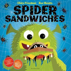 Spider Sandwiches - Claire Freedman