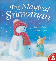 The Magical Snowman - Catherine Walters