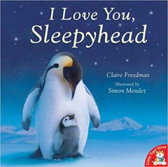 I Love You, Sleepyhead - Claire Freedman
