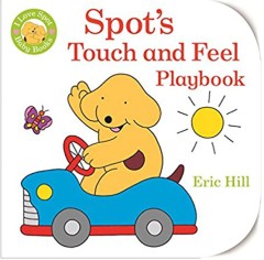  Spot's Touch and Feel Playbook - Eric Hill