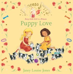 Puppy Love (Princess  Poppy) - Janey Louise Jones