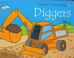 Diggers (Touchy-Feely Board Books) - Fiona Watt