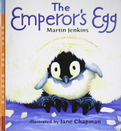 The Emperor's Egg - Martin Jenkins