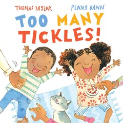 Too Many Tickles! - Thomas Taylor/ Penny Dann