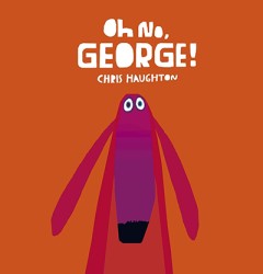 Oh No, George - Chris Haughton