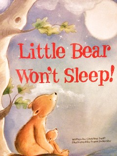 Little Bear Wont Sleep - Christine Swift/ Frank Endersby