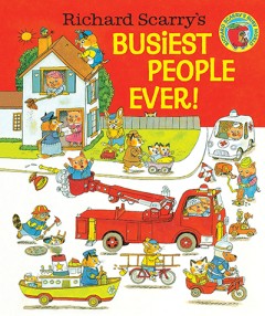 Busiest People Ever - Richard Scarry