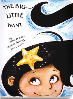 The Big Little Want - Jane Desuza/ Kriti Monga