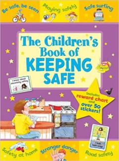 The Children's Book Of Keeping Safe - Sophie Giles/ Kate Davies