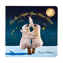 On The Night You Were Born - Nancy Tillman/ Eric Metaxas