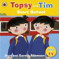 Topsy and Tim Start School - Jean And Gareth Adamson