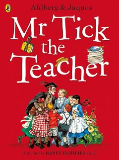 Mr Tick The Teacher - Allan Ahlberg & Faith Jaques
