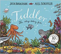 Tiddler - Julia Donaldson / Axel Scheffler