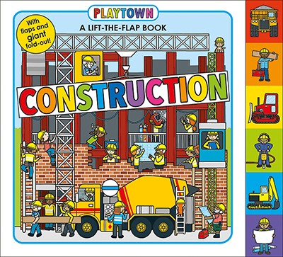 Playtown Construction (Lift The Flap/ Board Book)