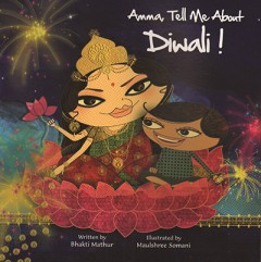 Amma, Tell Me About Diwali! - Bhakti Mathur