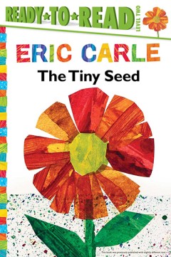 The Tiny Seed - Eric Carle