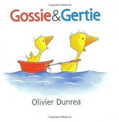 Gossie & Gertie - Olivier Dunrea