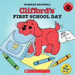 Clifford's first school day - Norman Bridwell