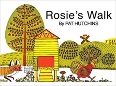 Rosie's Walk - Pat Hutchins