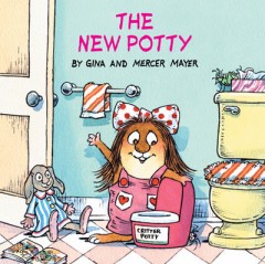 The New Potty - Gina & Mercer Mayer