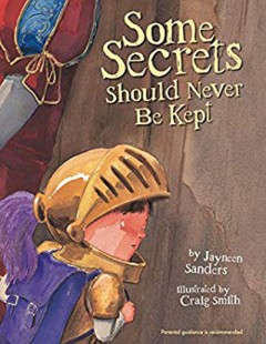 Some Secrets Should Never Be Kept - Jayneen Sanders