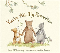 You're All My Favorites - Sam Mcbratney/ Anita Jeram