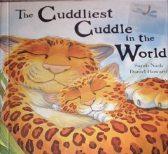 The Cuddliest Cuddle In The World - Sarah Nash and Daniel Howarth