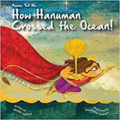 Amma, Tell Me How Hanuman Crossed The Ocean! - Bhakti Mathur