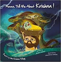 Amma, Tell Me About Krishna! - Bhakti Mathur