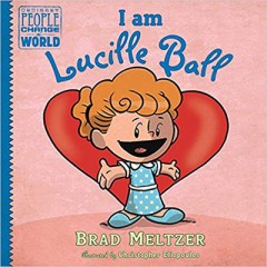 I Am Lucille Ball - Brad Meltzer