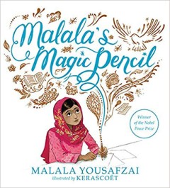 Malala's Magic Pencil - Malala Yousafzai