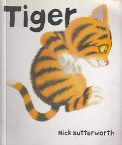 Tiger - Nick Butterworth