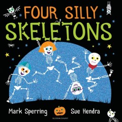 Four Silly Skeletons - Mark Sperring