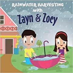 Rainwater Harvesting With Zayn & Zoey 