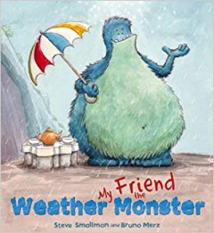 My Friend The  Weather Monster - Steve Smallman