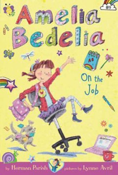 Amelia Bedelia On the Job - Herman Parish 