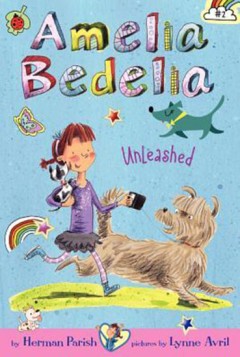 Amelia Bedelia Unleashed - Herman Parish 