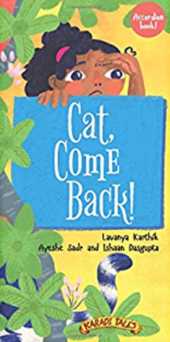 Cat, Come Back! - Lavanya Karthik