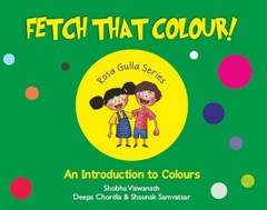 Fetch That Colour - Shobha Viswanath