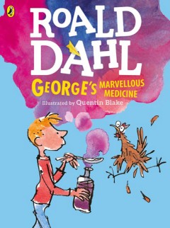 George's Marvellous Medicine - Roald Dahl