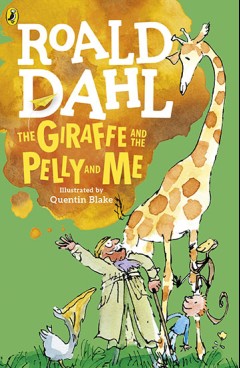 The Giraffe And The Pelly And Me - Roald Dahl